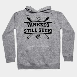 Yankees Still Suck! v2 Hoodie